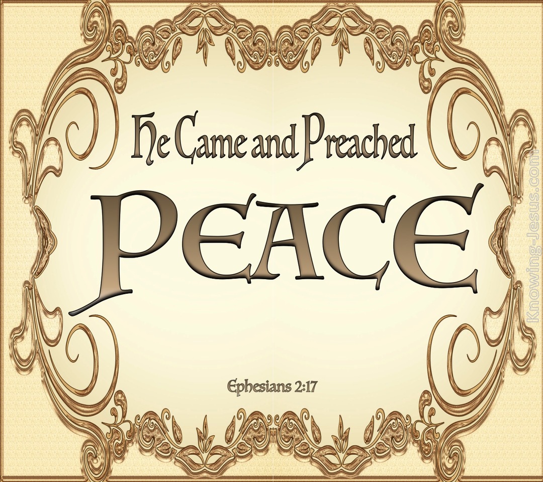 Ephesians 2:17 He Came And Preached Peace (beige)